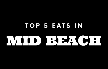 Top 5 Places to Eat in Mid Beach